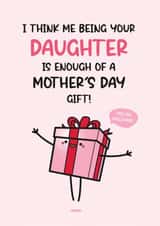 Funny Mother's Day Card - From Daughter - A Gift created by Twisted Haggis