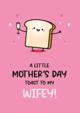 Cute Mother's Day Card - For Wife - Toast Pun Card created by Twisted Haggis