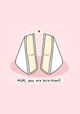 Cheesy Mother’s Day card - Brie Pun created by Rosalie Perl