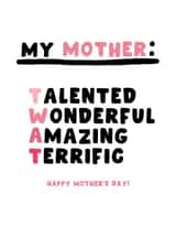 Funny Mother's Day Card - Talented Wonderful Amazing Terrific created by Pink Peach Cards