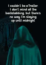 Traitors Card - There's No Way I'm Staying Up Until Midnight created by Paper Plane