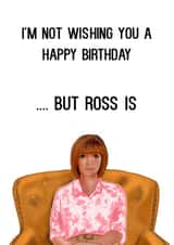 Happy Birthday Traitors Meme Card - ...But Ross is created by Send Salutations