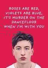 Saltburn Valentine's Day Card - Murder on the Dancefloor - Barry Keoghan Elordi created by SideHustleVibes
