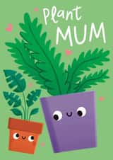 Cute Funny Mother’s Day Card - Plant Mum created by Sophie Kent Illustration