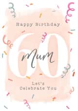Happy 60th Birthday Mum - Let's Celebrate You - Peach Confetti created by Making Meadows Ltd