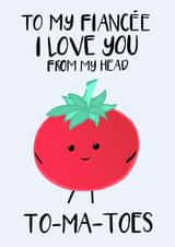 Funny Valentines Card For Fiancée - Punny Jokes - Love You From Head To-Ma-Toes created by Tori's Little Bubble