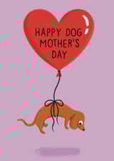 Cute Mother’s Day Card - Daschund Sausage Dog Balloon - For Dog Mum created by Sophie Kent Illustration