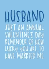 Funny Valentine's Day Card - for Husband - Annual Reminder created by Brogan Thomas