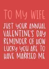 'Just Your Annual Reminder' Funny and Cheeky Valentine's Day card for Wife. created by Brogan Thomas