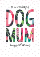 Classic Mother's Day Card - To a wonderful Dog Mum created by The Boy and the Bear