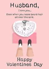 Funny Valentine’s Day card for Husband’s who leave beard hair all over the sink. created by Things By Bam