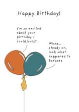 Funny Birthday Card - Balloon - Excited I Could Burst created by Not at all Jack