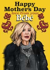 Funny Happy Mother's Day Card - from your Bebe - Schitt's Creek created by Happy Rose