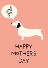 Cute Mothes Day Card - From the Sausage Dog created by Sazerelli Designs