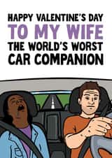 Funny Valentine's Card - for Wife - The World's Worst Car Companion created by Woody's Design