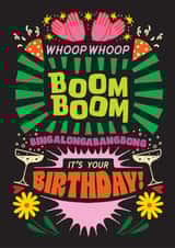 Pretty Birthday Card - Boom Boom Whoop Whoop! created by OBJECTABLES