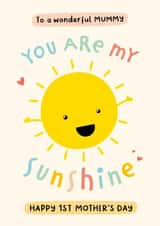 Cute Mother's Day Card - Mummy - First - You Are My Sunshine created by Macie Dot Doodles