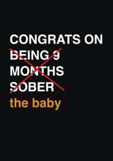 Funny New Baby Card - 9 Months Sober created by Vallely Studios