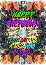 Funny Dog Birthday Card - Shitload of Dogs created by OBJECTABLES