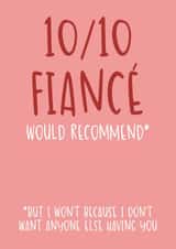 Cute Valentine's Day card - 10/10 Fiancé - Would Recommend created by Brogan Thomas