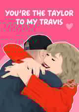 Cute Valentine's Card - You're the Taylor to my Travis created by Pink + Pip