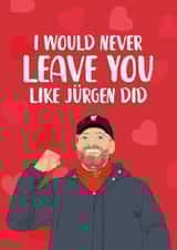 Funny Jurgen Klopp Valentine's Day card - for Liverpool Football Lover created by The Cake Thief