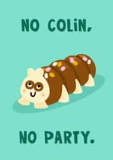 Funny Birthday Card - Party Food - Nostalgia - Colin Caterpillar Cake created by Lucy Maggie Designs