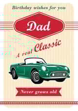 Classic birthday-Dad-classic sports car- a real classic never grows old created by 0nly Me!