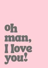 Cute "I love you" card for your special someone created by Oh Man!