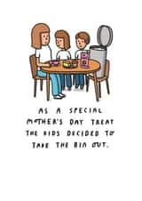 Funny Mother's Day Card - Take The Bin Out created by mungo and shoddy