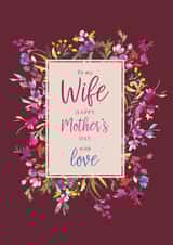 Wife classic Mother's Day card - painted floral frame created by Rebecca Prinn