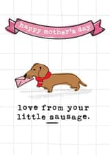Cute Happy Mother's Day Card - From the Dog - Sausage Dog/Dachshund created by Mrs Best Paper Co.