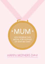 Funny Mothers Day Card - Putting Up With My Shit - Medal created by Puns and Needles