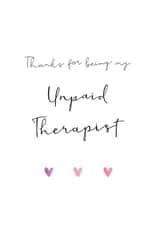 Unpaid Therapist Thank You Card for Friends created by Beloved Creations