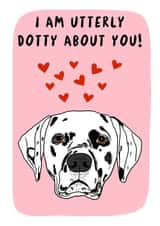 Cute Valentine’s Day Card - Dalmatian dog - Utterly Dotty created by TheYoungBandit .