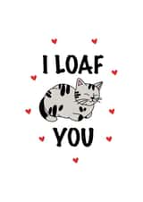 Cute Cat Anniversary/Valentine's Day Card for Significant Other - I Loaf You created by CalligraphyByEmilyM