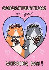 Cute Fun Bride Cats - Lesbian Couple Women - Congratulations on your Wedding Day created by Wren & Wilson