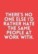 Funny Birthday Card - For Work Bestie - No One Else I'd Rather created by Designs By Andy