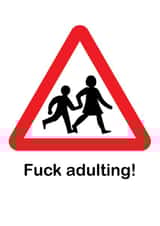 Funny Card for Friend Sibling Loved one - Road sign humour - Fuck Adulting! created by Olivia Mendoza