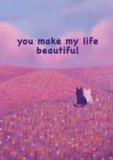 Cute Anniversary Card - You Make My Life Beautiful - Cat Love Card created by Mona Mauve