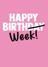Funny Birthday Card - Happy Birth Week created by I Love My Card