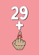 Rude 30th Birthday Card - 29 + 1 - Middle Finger created by fyou cards