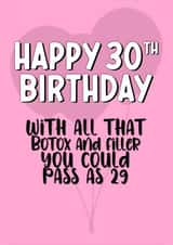 Rude 30th Birthday Card - Pass for 29 - Botox / Filler created by fyou cards