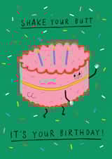 Cute Birthday Card - Shake Your Butt It's Your Birthday created by Rosie Delilah Foden