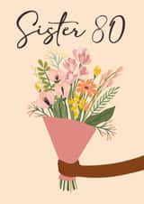 Pretty 80th Birthday Card - for Sister created by Quinton cards
