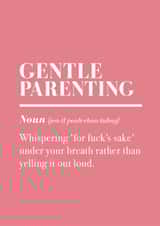 Gentle Parenting Mother's Day Card | Funny and Rude created by Pottsy Prints