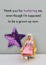 Funny Mother's Day Card - Thanks for Mothering Me created by Bold & Bright Cards