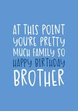 Cute Happy Birthday Card - Pretty Much Family - Like a Brother created by Brogan Thomas