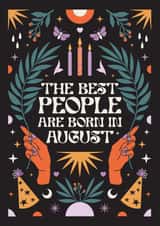The Best People Are Born In August - Pretty - Gothic - Heartfelt - Horoscope created by Oh Ellie Studio