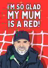 Funny Mother's Day Card - I'm So Glad My Mum is a Red - Liverpool FC created by Original Fox Cards